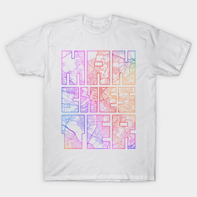 Manchester, England, UK City Map Typography - Colorful T-Shirt by deMAP Studio